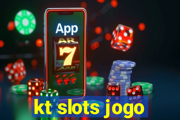 kt slots jogo